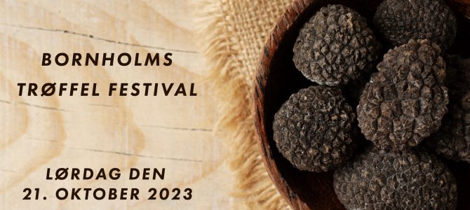 Bornholms Trøffelfestival – 21. oktober 2023